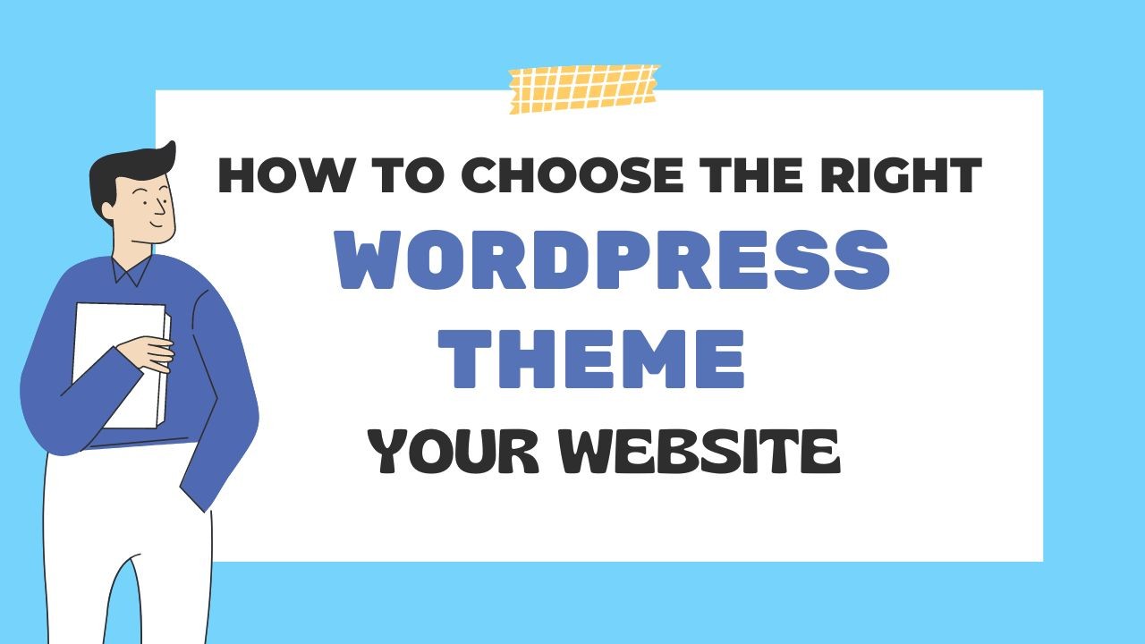 Tips for Choosing the Right WordPress Theme for Your Website