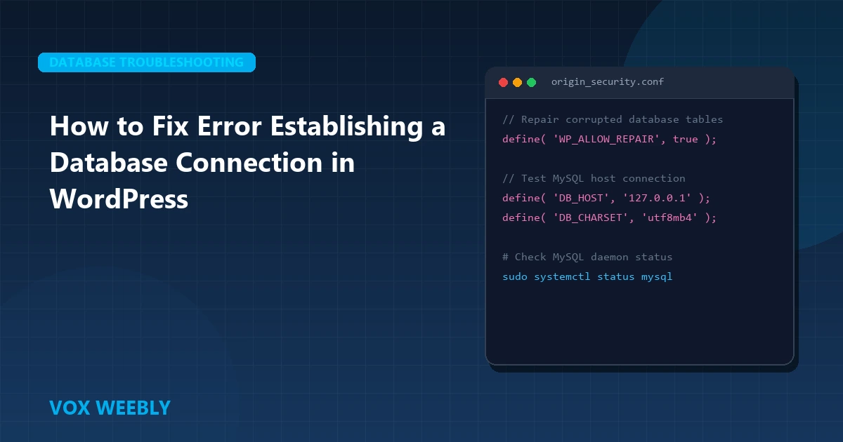 How to Fix 'Error Establishing a Database Connection' in WordPress